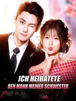 Ich heiratete den Mann meiner Schwester