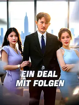 Ein Deal mit Folgen