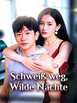 Schweiß weg, Wilde Nächte