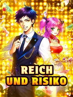 Reich und Risiko