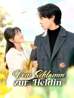 Vom Schlamm zur Heldin