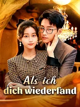 Als ich dich wiederfand