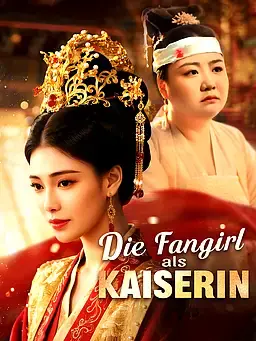 Die Fangirl als Kaiserin
