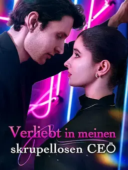 Verliebt in meinen skrupellosen CEO