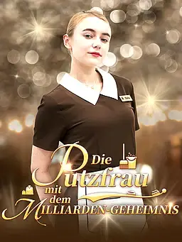 Die Putzfrau mit dem Milliarden-Geheimnis