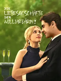 Die Liebesgeschäfte der Milliardärin