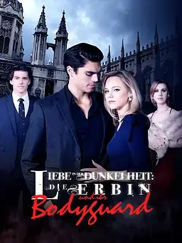 Liebe in der Dunkelheit: Die Erbin und ihr Bodyguard