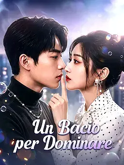 Un Bacio per Dominare