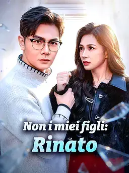 Non i miei figli: Rinato