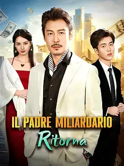 Il Padre Miliardario Ritorna