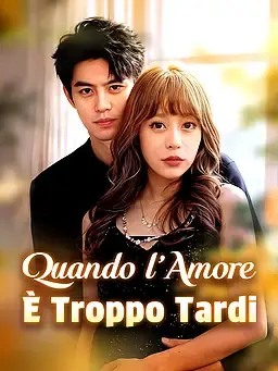 Quando l’Amore È Troppo Tardi