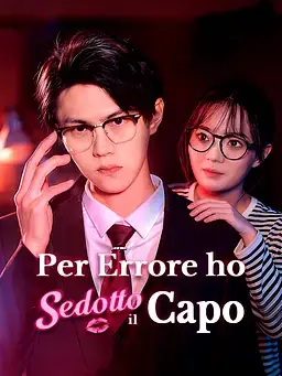 Per Errore ho Sedotto il Capo