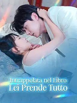 Intrappolata nel Libro: Lei Prende Tutto