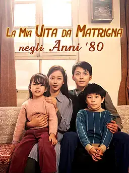 La Mia Vita da Matrigna negli Anni '80