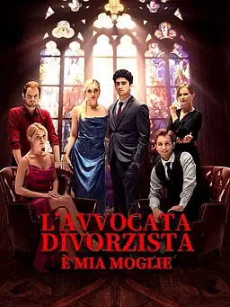 L’Avvocata Divorzista è Mia Moglie