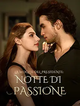 La Moglie del Presidente: Notte di Passione