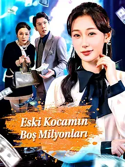 Eski Kocamın Boş Milyonları