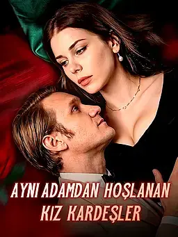 Aynı Adamdan Hoşlanan Kız Kardeşler