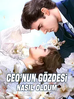 CEO’nun Gözdesi Nasıl Oldum