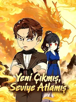 Yeni Çıkmış, Seviye Atlamış