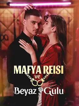 Mafya Reisi ve Beyaz Gulu