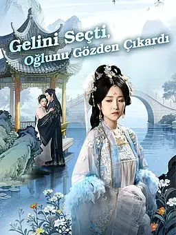 Gelini Seçti, Oğlunu Gözden Çıkardı