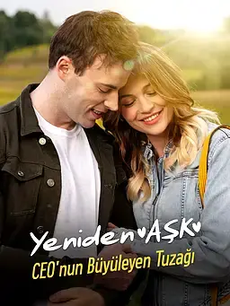 Yeniden Aşk:CEO'nun Büyüleyen Tuzağı