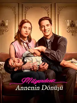 Milyarden Annenin Dönüşü