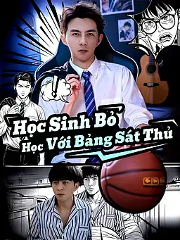 Học Sinh Bỏ Học Với Bảng Sát Thủ