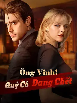 Ông Vinh! Quý Cô Đang Chết