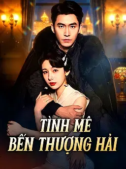 Tình Mê Bến Thượng Hải