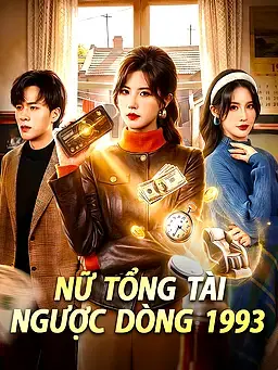 Nữ Tổng Tài Ngược Dòng 1993