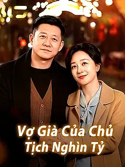 Vợ Già Của Chủ Tịch Nghìn Tỷ