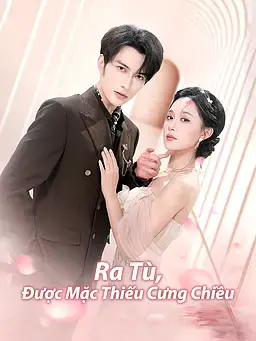 Ra Tù, Được Mặc Thiếu Cưng Chiều