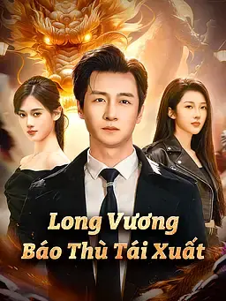 Long Vương Báo Thù Tái Xuất
