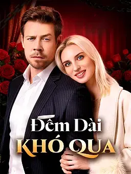 Đêm Dài Khó Qua