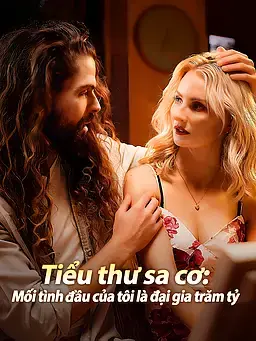 Tiểu thư sa cơ: Mối tình đầu của tôi là đại gia trăm tỷ