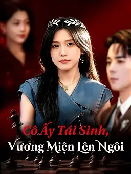 Cô Ấy Tái Sinh, Vương Miện Lên Ngôi