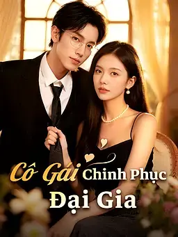Cô Gái Chinh Phục Đại Gia