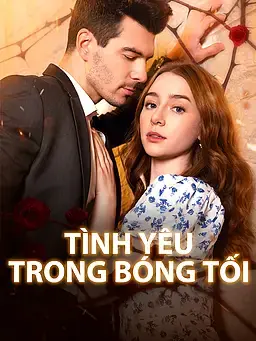 Tình Yêu Trong Bóng Tối