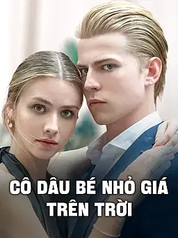 Cô Dâu Bé Nhỏ Giá Trên Trời