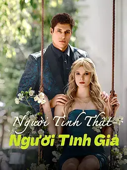Người Tình Thật - Người Tình Giả