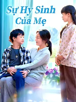 Sự Hy Sinh Của Mẹ