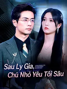 Sau Ly Gia, Chú Nhỏ Yêu Tôi Sâu