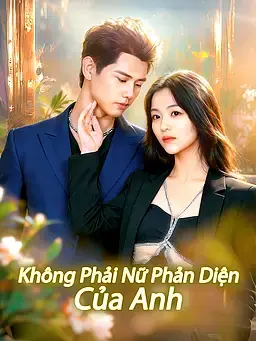 Không Phải Nữ Phản Diện Của Anh