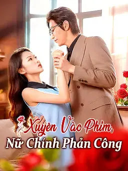 Xuyên Vào Phim, Nữ Chính Phản Công