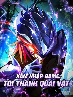 Xâm Nhập Game: Tôi Thành Quái Vật