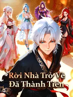 Rời Nhà Trở Về Đã Thành Tiên