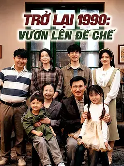 Trở Lại 1990: Vươn Lên Đế Chế