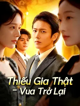 Thiếu Gia Thật – Vua Trở Lại